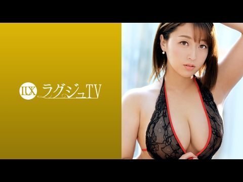 LUXU1089ラグジュTV1084圧倒的な巨乳！魔性的なグラマラスボディの元CA人妻！快楽に贪欲になった淫美なカラダが巨根を求め、自ら腰振りイキ乱れる！.